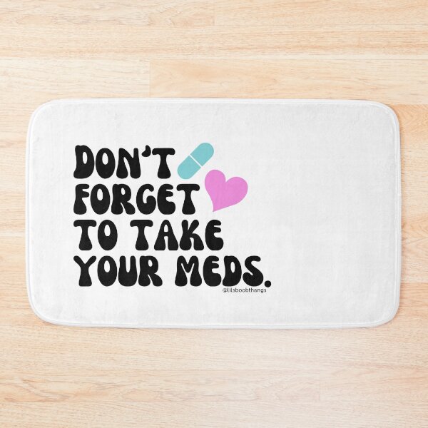 Item preview, Don't forget to take your meds. v1 | lilsboobthangs designed and sold by lilsboobthangs.