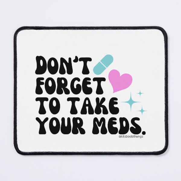 Item preview, Don't forget to take your meds. v6 | lilsboobthangs designed and sold by lilsboobthangs.
