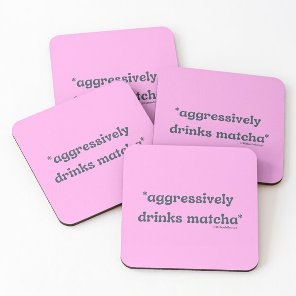 Item preview, Aggressively drinks matcha. v6b | @lilsboobthangs designed and sold by lilsboobthangs.