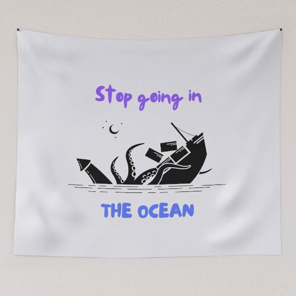 Item preview, Stop going in the ocean designed and sold by RodainaArt.