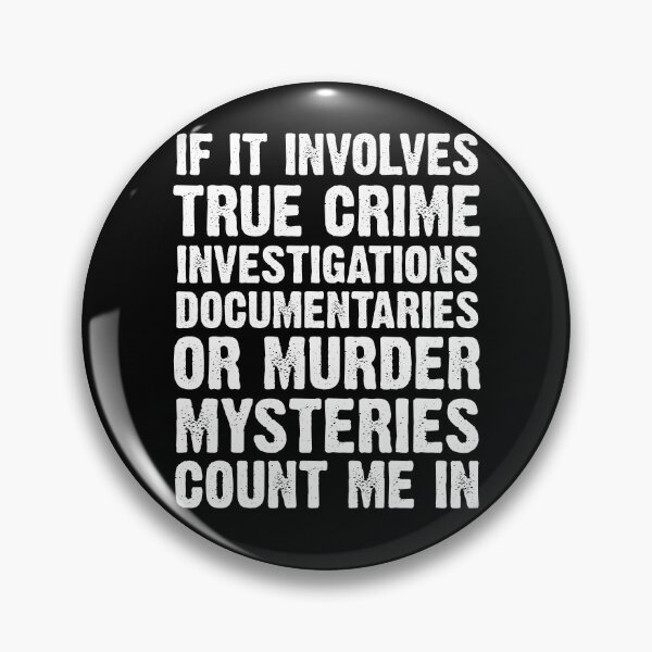 Item preview, If It Involves True Crime designed and sold by kjanedesigns.