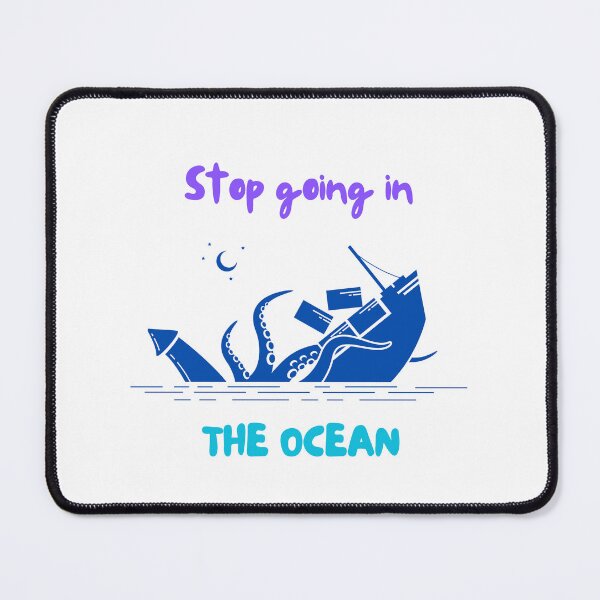 Item preview, Stop going in the ocean designed and sold by RodainaArt.