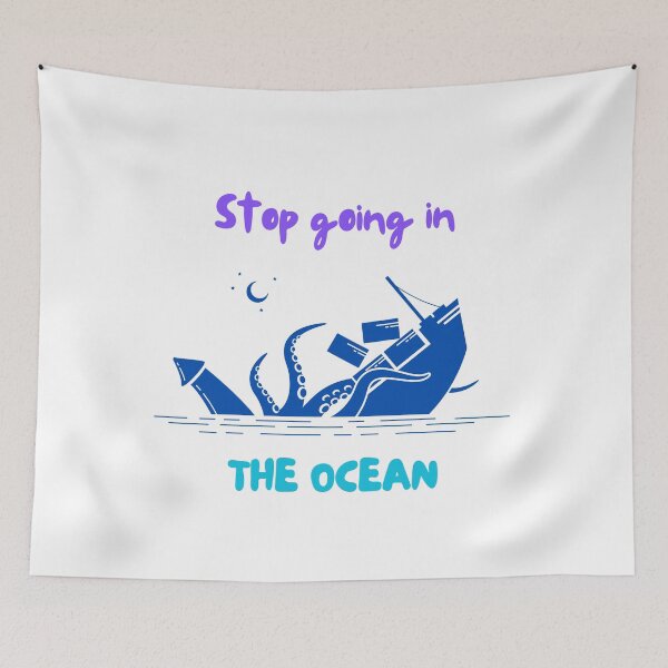 Item preview, Stop going in the ocean designed and sold by RodainaArt.