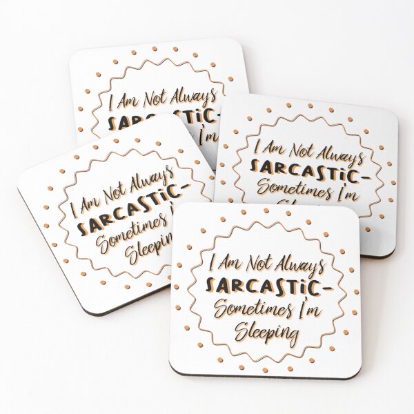 Item preview, I’m Not Always Sarcastic - Sometimes I’m Sleeping designed and sold by dianekamikaze.