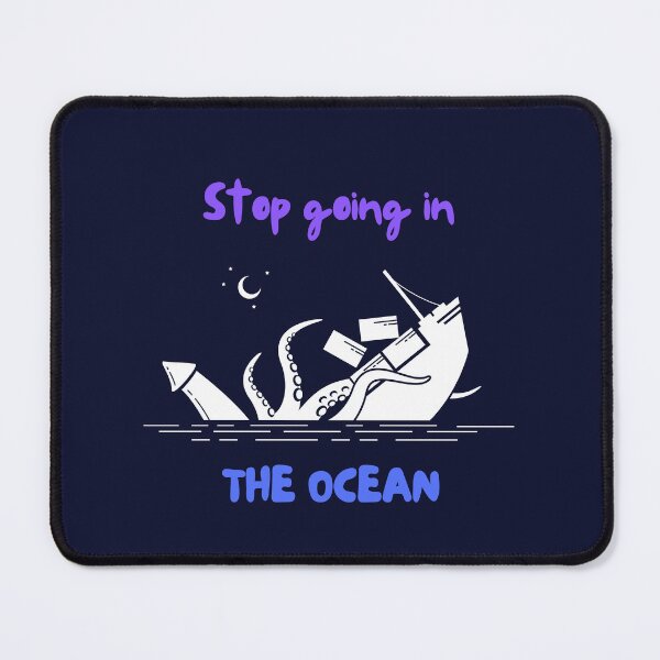 Item preview, Stop going in the ocean designed and sold by RodainaArt.