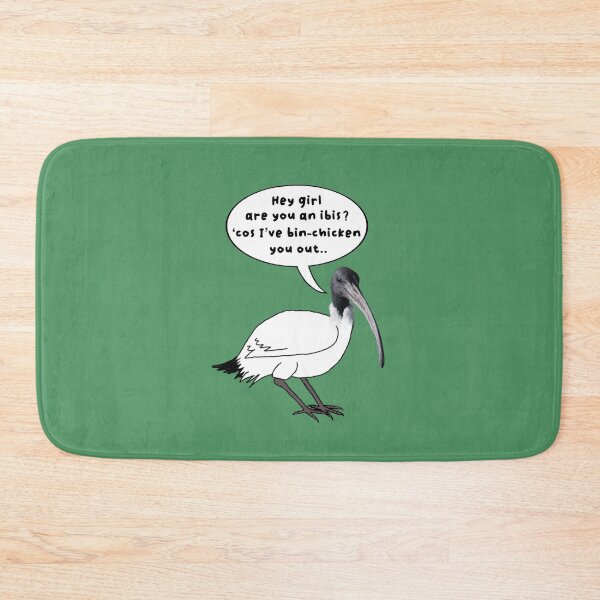 Item preview, Hey girl are you an ibis ? ‘Cos I’ve bin-chicken you out.. designed and sold by Rob Price.