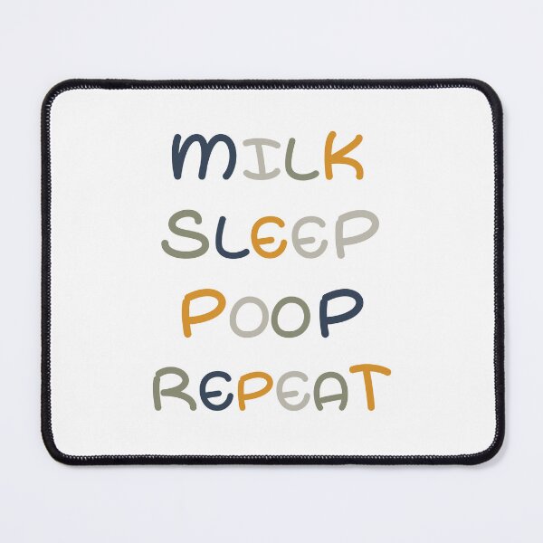 Item preview, Milk. Sleep. Poop. Repeat... designed and sold by Groenendijk.