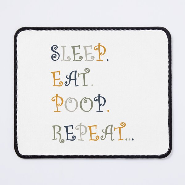 Item preview, Sleep. Eat. Poop. Repeat... designed and sold by Groenendijk.
