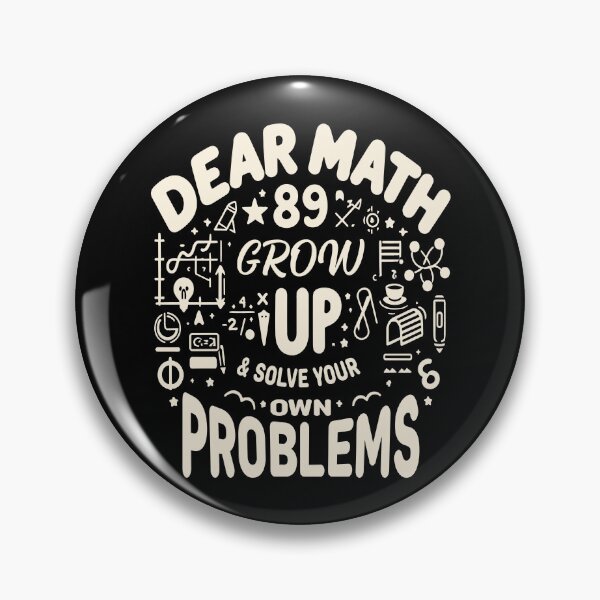 Item preview, Dear Math Grow Up And Solve Your Own Problems designed and sold by QUOTABLE STICKERS.