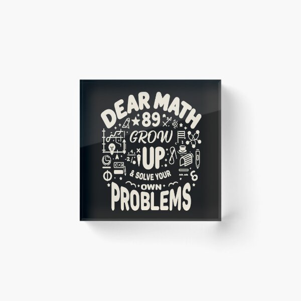 Item preview, Dear Math Grow Up And Solve Your Own Problems designed and sold by QUOTABLE STICKERS.