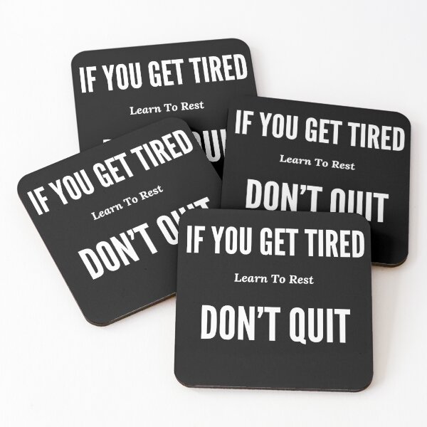 Item preview, If You Get Tired Learn To Rest Not Quit Design designed and sold by ShamblesShirts.