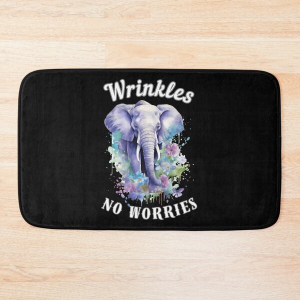 Item preview, Wrinkles, No Worries designed and sold by ElephantVibes.