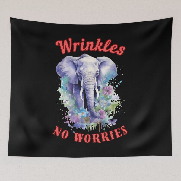 Item preview, Wrinkles, No Worries. colorful elephant designed and sold by ElephantVibes.