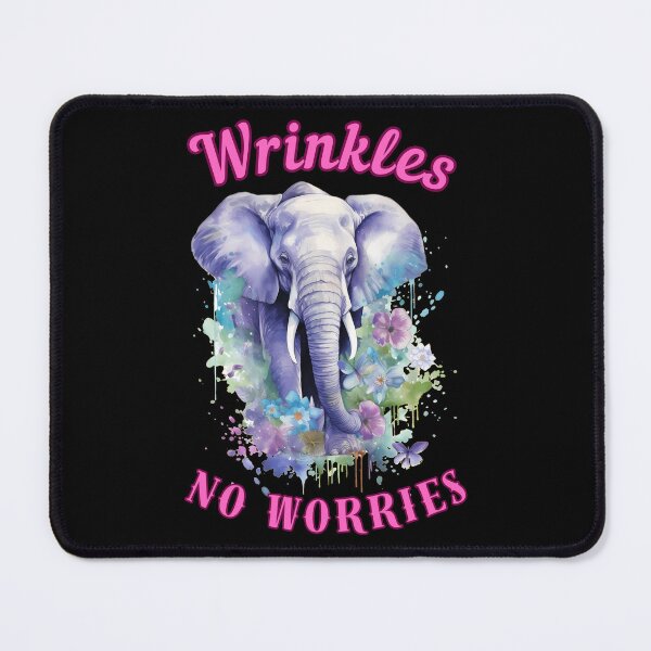 Item preview, Wrinkles, No Worries. elephant head designed and sold by ElephantVibes.