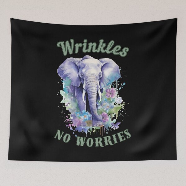 Item preview, Wrinkles, No Worries. elephant portrait designed and sold by ElephantVibes.