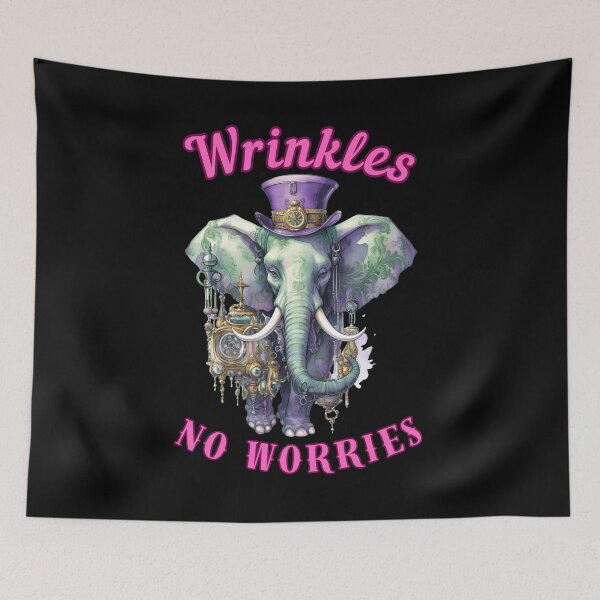 Item preview, Wrinkles, No Worries. elephant saying designed and sold by ElephantVibes.