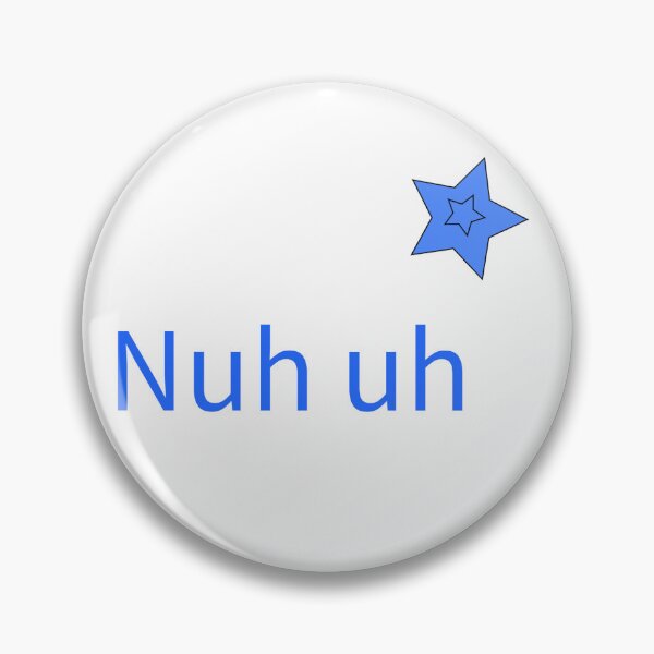 Item preview, Nuh uh designed and sold by Black-Star1.