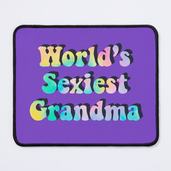 Item preview, World's Sexiest Grandma (rainbow tie-dye) designed and sold by PastelMushroom.