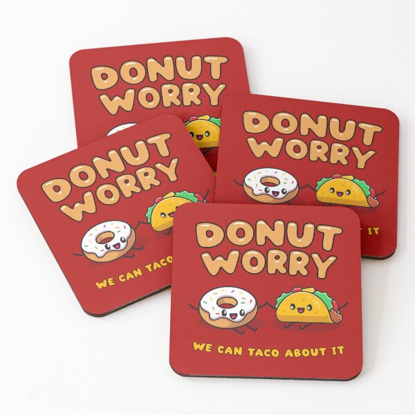 Item preview, Donut worry, we can taco (talk) about it - cute food friends designed and sold by messy-nessie.