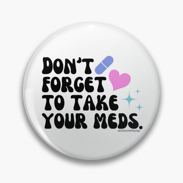 Item preview, Don't forget to take your meds. v7 | lilsboobthangs designed and sold by lilsboobthangs.