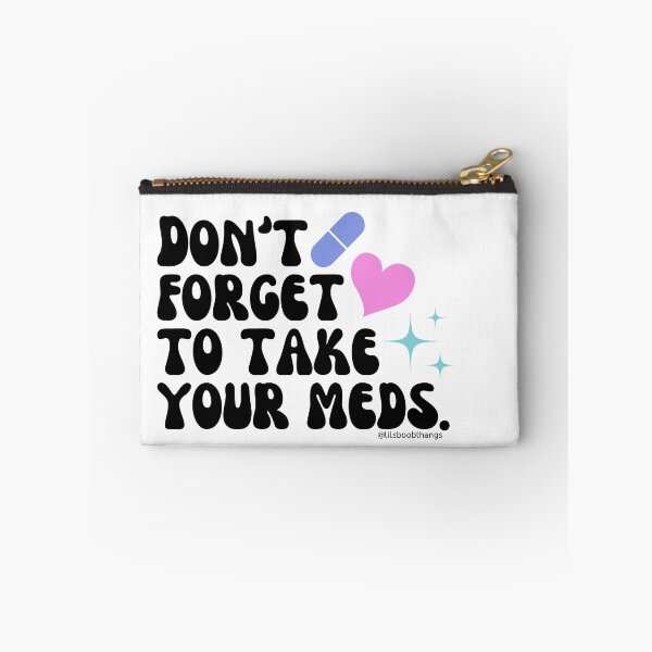 Item preview, Don't forget to take your meds. v7 | lilsboobthangs designed and sold by lilsboobthangs.