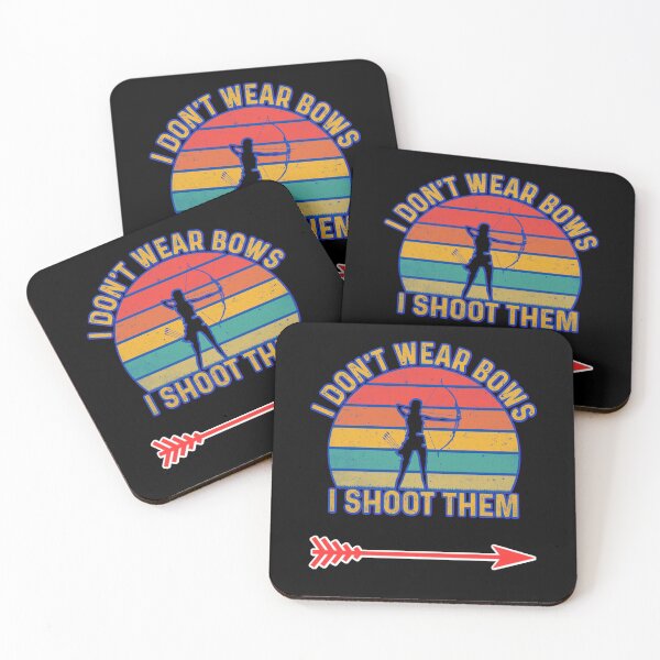 Item preview, I Dont Wear Bows I Shoot Them  designed and sold by WoodburyLake.