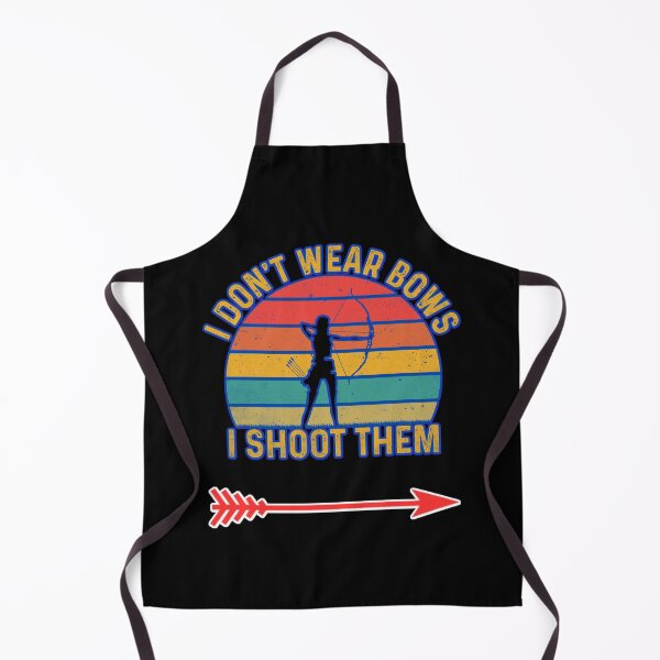 Item preview, I Dont Wear Bows I Shoot Them designed and sold by WoodburyLake.