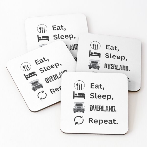 Item preview, Eat,Sleep,Overland,Repeat. designed and sold by perentieoverlnd.
