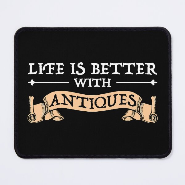 Item preview, Life Is Better With Antiques designed and sold by Cat Lady Designs.