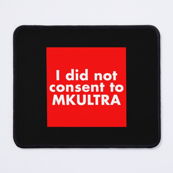 Item preview, I Did Not Consent To MKULTRA CIA Cointelpro Central Intelligence Agency designed and sold by ez-does-it.