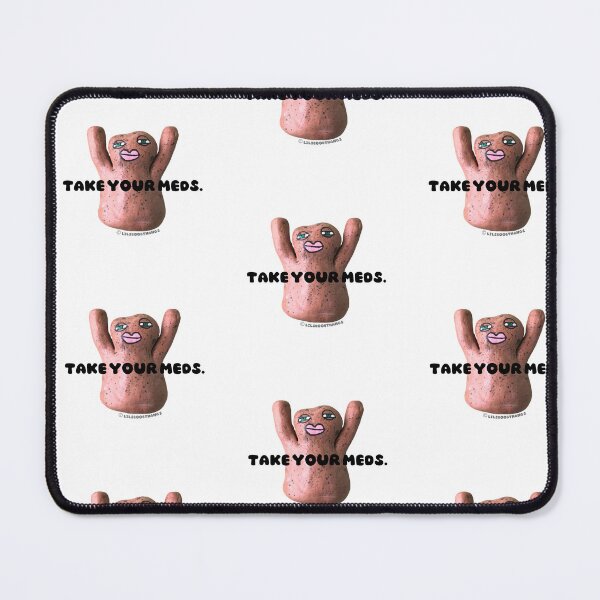 Item preview, Take your meds., Mr. Blob, blob, cute blob, v8 | @lilsboobthangs © designed and sold by lilsboobthangs.