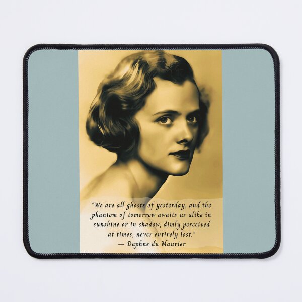 Item preview, Daphne du Maurier portrait and quote: We are all ghosts of yesterday, and the phantom of tomorrow awaits us alike in sunshine or in shadow, designed and sold by artbleed.