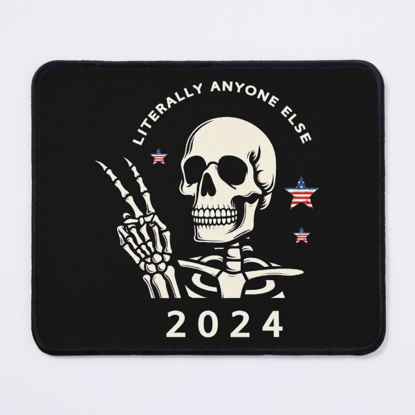 Item preview, Literally Anyone Else 2024 Election Funny Skeleton designed and sold by CreepyCornerArt.