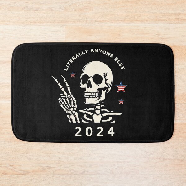 Item preview, Literally Anyone Else 2024 Election Funny Skeleton designed and sold by CreepyCornerArt.
