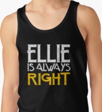 Ellie is always right Men's Tank Top
