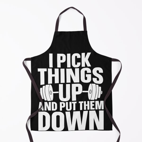 Item preview, I Pick Things Up Put Them Down Funny Weightlifting designed and sold by Pitchou07.