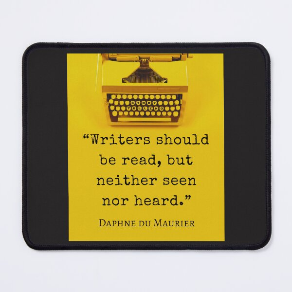 Item preview, Daphne du Maurier quote: "Writers should be read, but neither seen nor heard." designed and sold by artbleed.