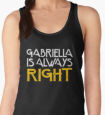 Gabriella is always right first name Women's Tank Top