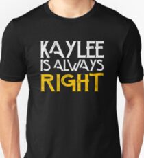 Kaylee is always right Unisex T-Shirt