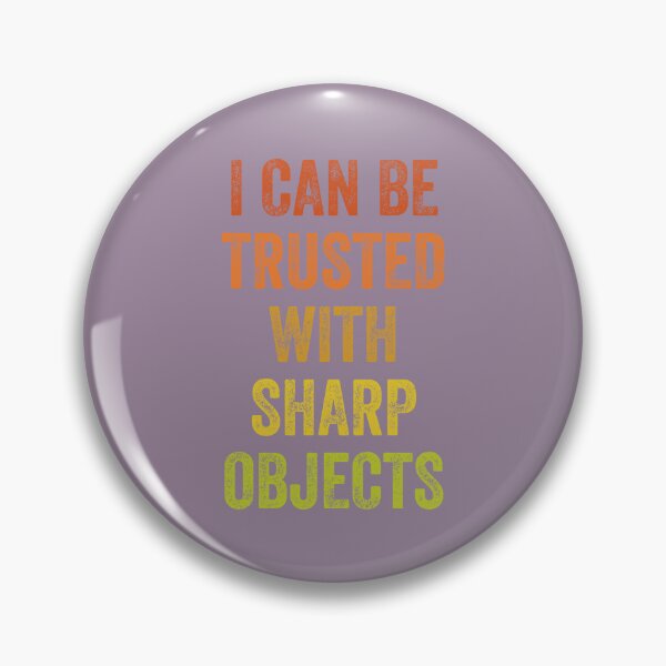 Item preview, I can Be Trusted With Sharp Objects, Vintage Style designed and sold by artprintschabab.