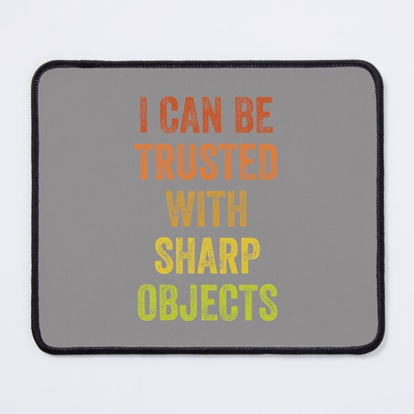 Item preview, I can Be Trusted With Sharp Objects, Vintage Style designed and sold by artprintschabab.