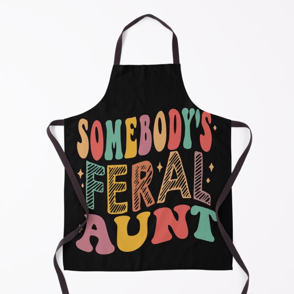 Item preview, Funny Somebody's Feral Aunt Groovy designed and sold by Pitchou07.