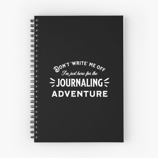 Item preview, Don't 'write' me off, I'm just here for the journaling adventure! designed and sold by EveStore1.