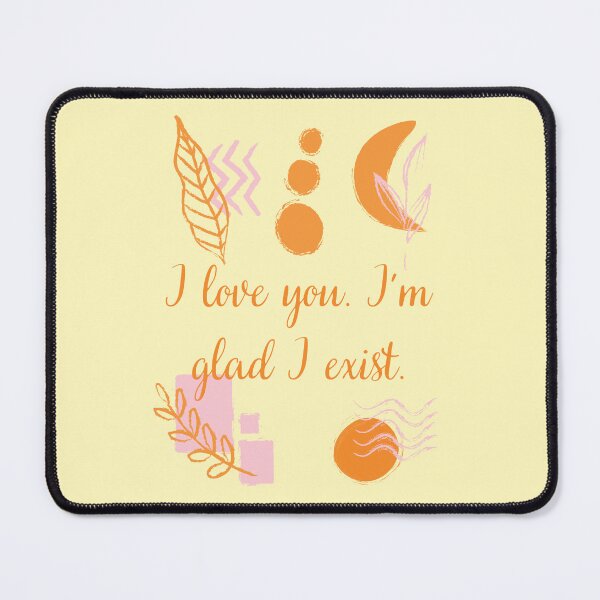 Item preview, I Love You. Im Glad I Exist. Orange Poem Aesthetic Art designed and sold by Rebel-Design.