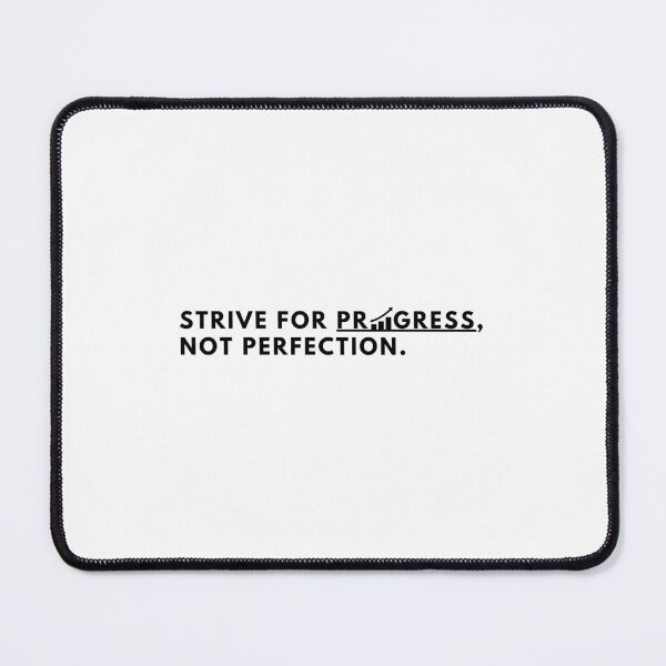 Item preview, Strive for progress, not perfection. designed and sold by Bananobanini.