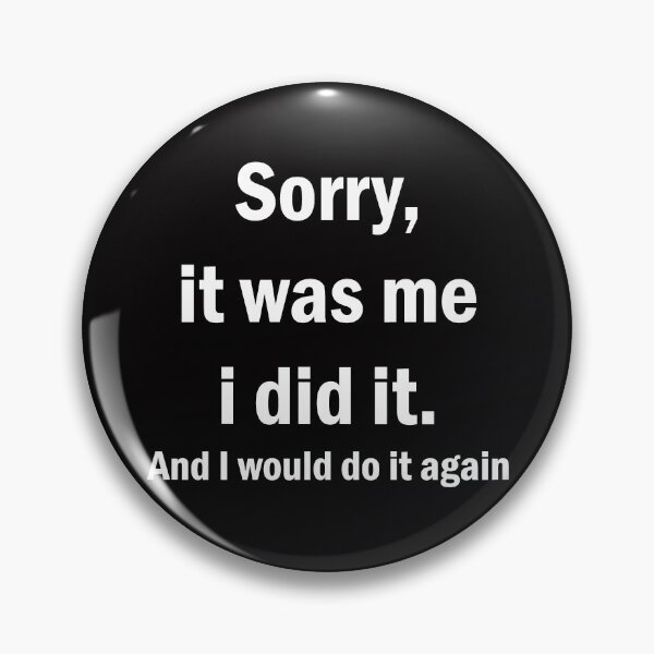 Item preview, Sorry It was me, i did it designed and sold by nimmitrends.