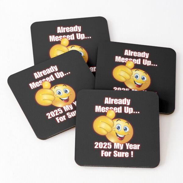 Item preview, Already Messed Up 2025 My Year For Real - Sarcastic New Year Quote - 2024 Joke designed and sold by SillyMerchant.