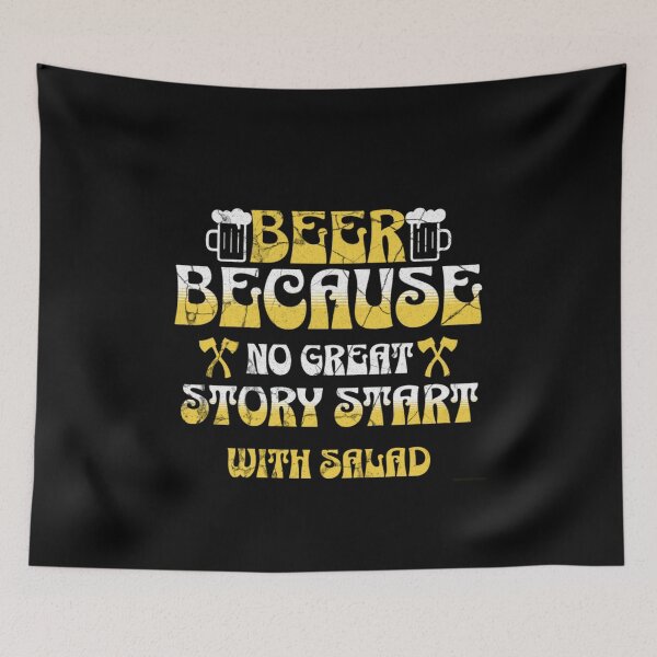 Item preview, Beer because no great story start with salad designed and sold by BlueGoldArt.