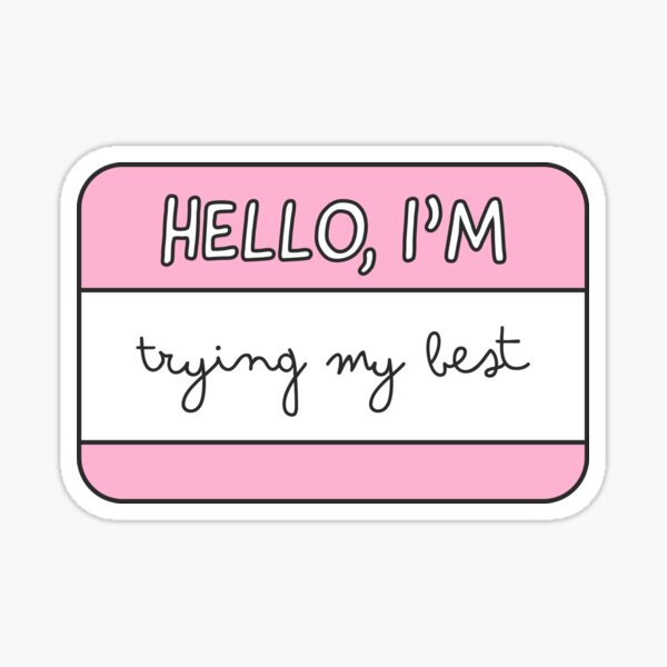 Item preview, Hello, I’m trying my best designed and sold by Jea-la.