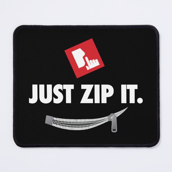 Item preview, Just Zip It 2 designed and sold by Rhettor.